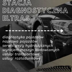 eltras_stacja_diagnostyczna_uslugi_badania_techniczne_rozladunek_transport_ciezarowy_wynajem_maszyn